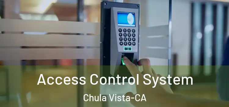  Access Control System Chula Vista-CA