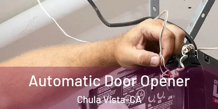  Automatic Door Opener Chula Vista-CA