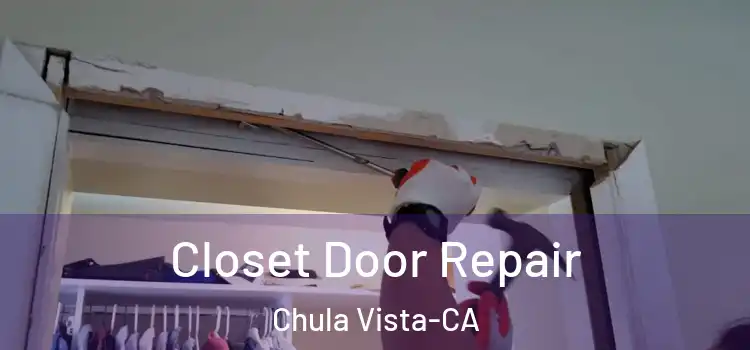  Closet Door Repair Chula Vista-CA
