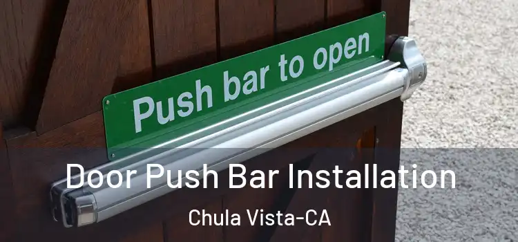  Door Push Bar Installation Chula Vista-CA