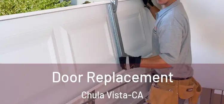  Door Replacement Chula Vista-CA