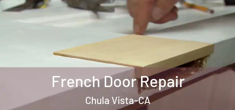  French Door Repair Chula Vista-CA