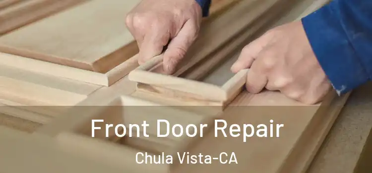  Front Door Repair Chula Vista-CA