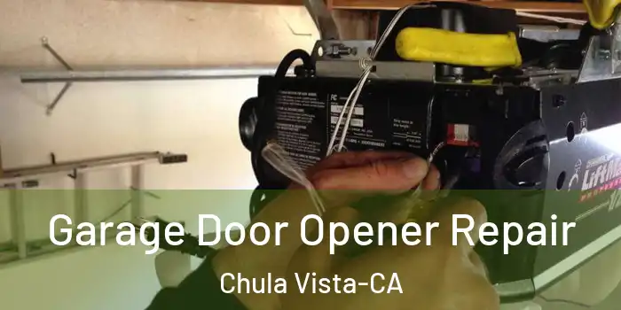  Garage Door Opener Repair Chula Vista-CA