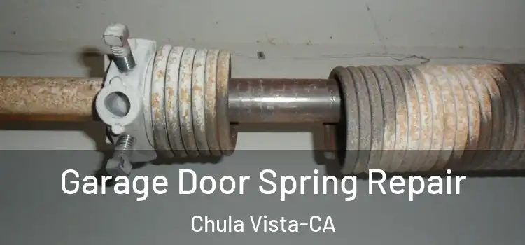  Garage Door Spring Repair Chula Vista-CA