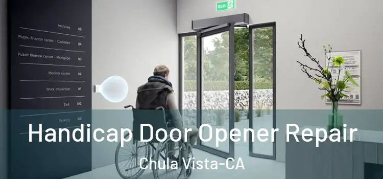  Handicap Door Opener Repair Chula Vista-CA