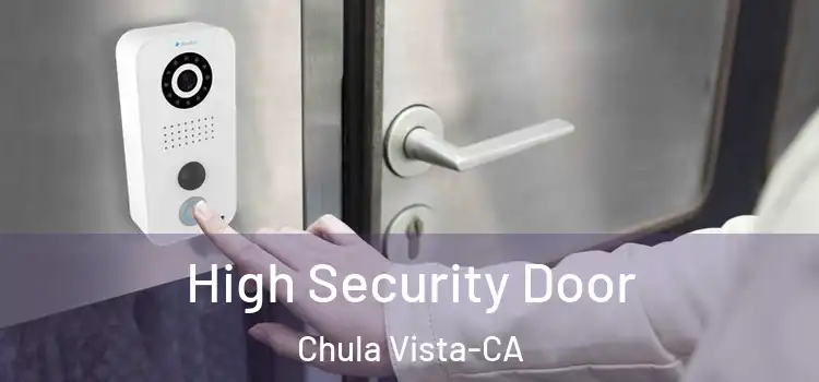  High Security Door Chula Vista-CA