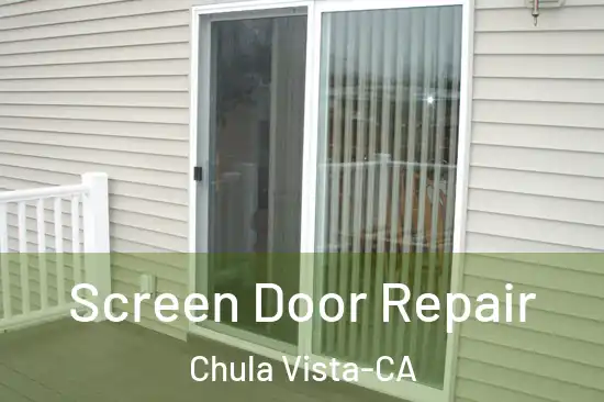  Screen Door Repair Chula Vista-CA